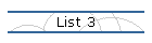 List 3